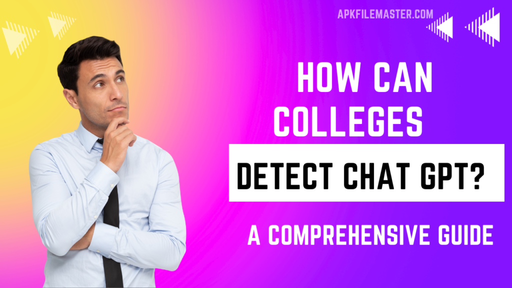 How Can Colleges Detect Chat GPT A comprehensive guide 2.0